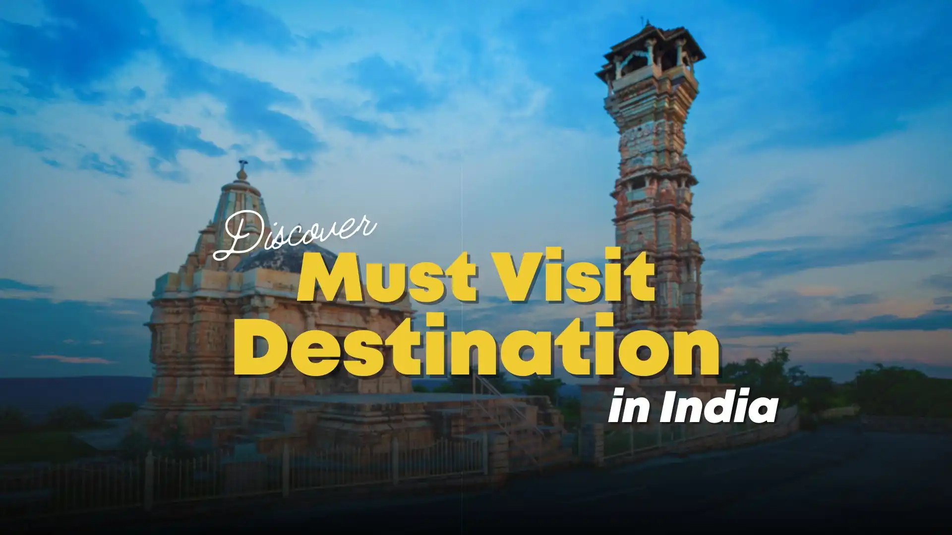 Top Must Visit Destination in India - places to visit in India