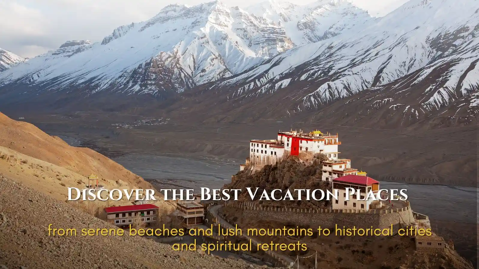 India for Vacation: Discover the Best Vacation Places in India for Every Kind of Traveller