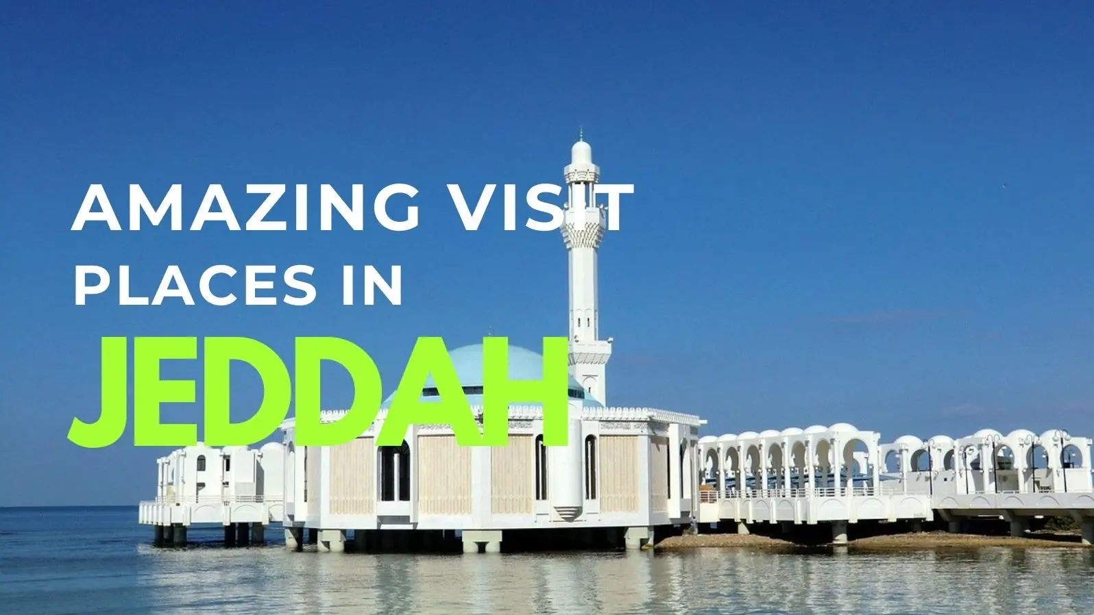 Best 10 Places to Visit in Jeddah, Saudi Arabia :  Jeddah tourism , Historic places in Jeddah , Jeddah vacation